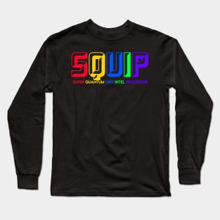 SQUIP- Be More Chill Long Sleeve T-Shirt